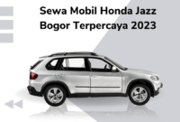 Sewa Mobil Honda Jazz Bogor Terpercaya 2023